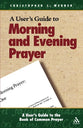 User's Guide to Morning and Evening Prayer