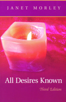 All Desires Known (3rd Edition)