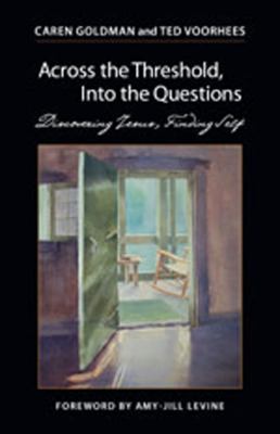 Across the Threshold, Into the Questions