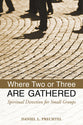 Where Two Or Three Are Gathered