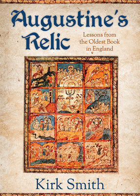 Augustine's Relic: Lessons From the Oldest Book in England