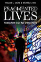 Fragmented Lives: Finding Faith in An Age of Uncertainty