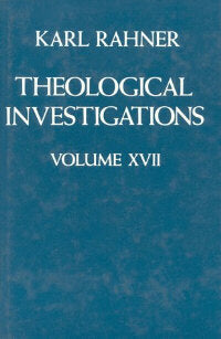 Theological Investigations Volume 17