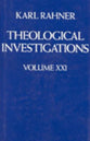 Theological Investigations Volume 21