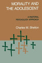 Morality and the Adolescent: A Pastoral Psychology