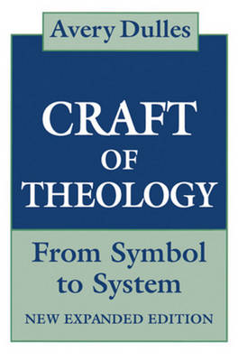 The Craft of Theology: From Symbol to System