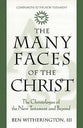 Many Faces of Christ: Christologies of the New Testament and Beyond