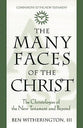 Many Faces of Christ: Christologies of the New Testament and Beyond