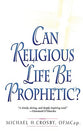 Can Religious Life Be Prophetic?