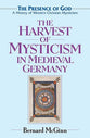 The Harvest of Mysticism in Medieval Germany