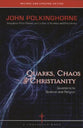 Quarks, Chaos and Christianity