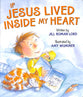 If Jesus Lived Inside My Heart