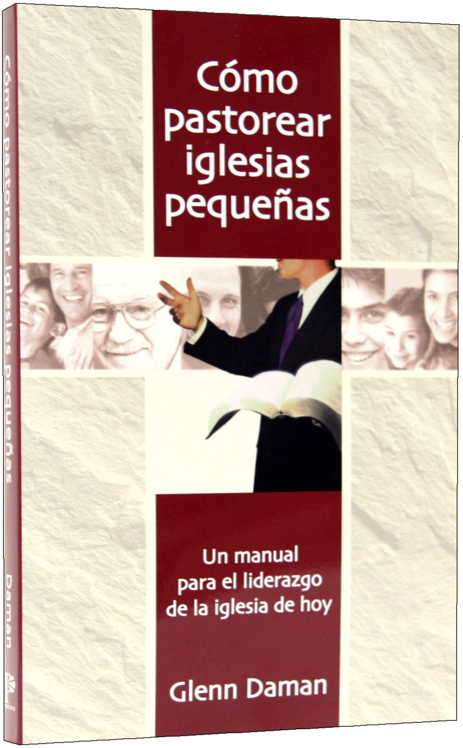 Como Pastorear Iglesias Pequenas (Shepherding The Small Church) (Spanish)