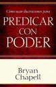 Como Usar Ilustraciones Para Predicar Con Poder (Using Illustrations To Preach With Power) (Spanish)