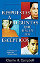 Respuestas a Preguntas Que Hacen Los Escepticos (One Minute Answers To Skeptics Top 40 Questions) (Spanish)
