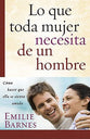 Lo Que Toda Mujer Necesita De Un Hombre (What Makes A Woman Feel Loved) (Spanish)
