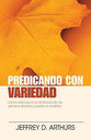 Predicando Con Variedad (Preaching With Variety) (Spanish)