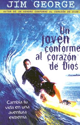 Un Joven Conforme Al Corazon De Dios (A Young Man After God's Own Heart) (Spanish)