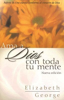 Ama a Dios Con Toda Tu Mente (Loving God With All Your Mind) (Spanish)