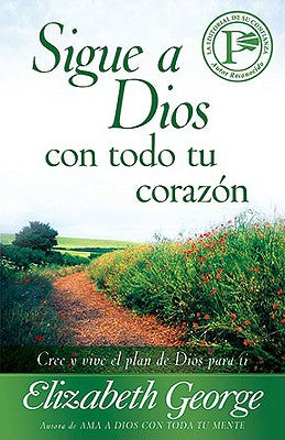 Sigue a Dios Con Todo Tu Corazon (Following God With All Your Heart) (Spanish)