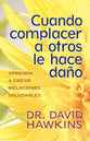 Cuando Complacer a Otros Le Hace Dano (When Pleasing Others Is Hurting You) (Spanish)