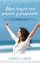 Una Mujer Con Pasion Y Proposito (A Woman With Passion And Purpose) (Spanish)