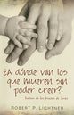 A Donde Van Los Que Mueren Sin Poder Creer? (Safe In The Arms Of Jesus) (Spanish)