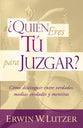 Quien Eres Tu Para Juzgar? (Who Are You To Judge?) (Spanish)