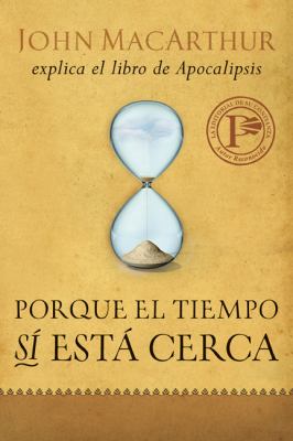Porque El Tiempo Si Esta Cerca (Because The Time Is Near) (Spanish)