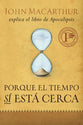 Porque El Tiempo Si Esta Cerca (Because The Time Is Near) (Spanish)