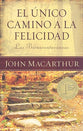 El Unico Camino a La Felicidad: Las Bienaventuranzas (Only Way To Happiness: The Beatitudes) (Spanish)