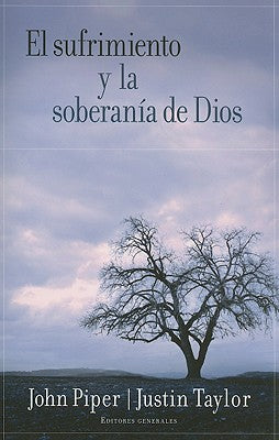 El Sufrimiento Y La Soberania De Dios (Suffering And The Sovereignty Of God) (Spanish)