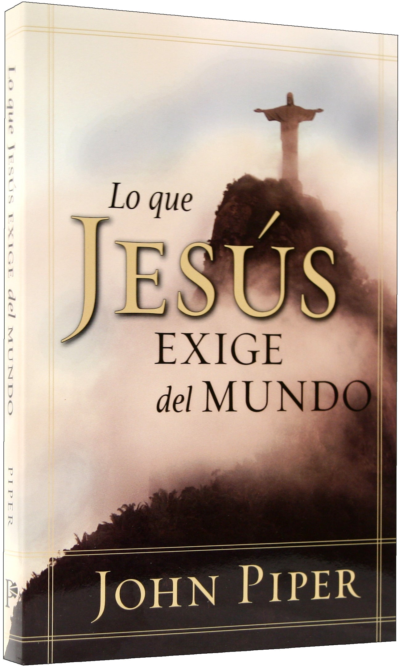 Loque Jesus Exige Del Mundo (What Jesus Demands From The World) (Spanish)