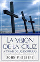 La Vision De La Cruz a Traves De Las Escrituras (View From Mount Calvary) (Spanish)