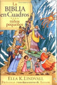 La Biblia En Cuadros Para Ninos Pequenos (Bible In Pictures For Toddlers) (Spanish)