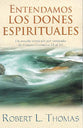 Entendamos Los Dones Espirituales (Understanding Spiritual Gifts) (Spanish)