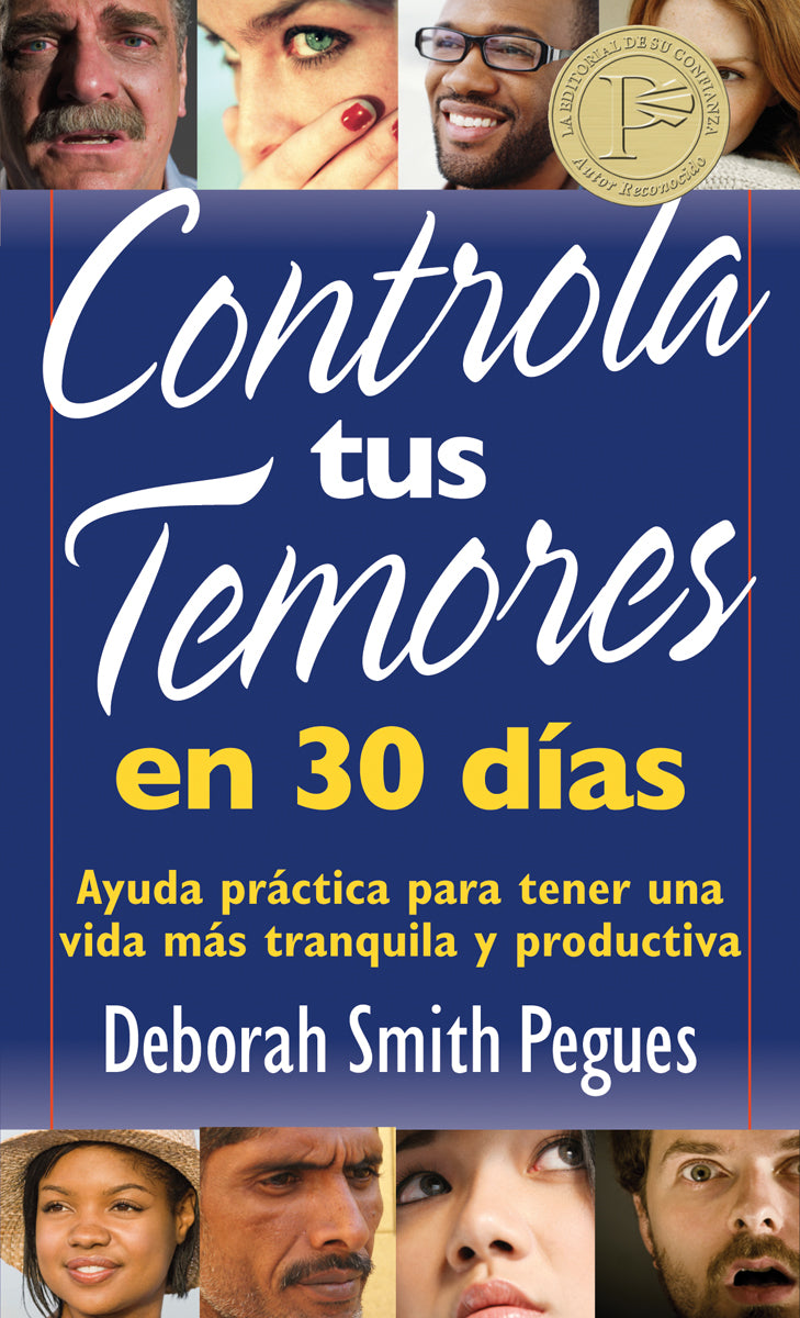 Controla Tus Temores En 30 Dias (30 Days To Taming Your Fears) (Spanish)