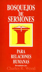 Bosquejos De Sermones: Relaciones Humanas (Sermon Outlines: Relationships) (Spanish)