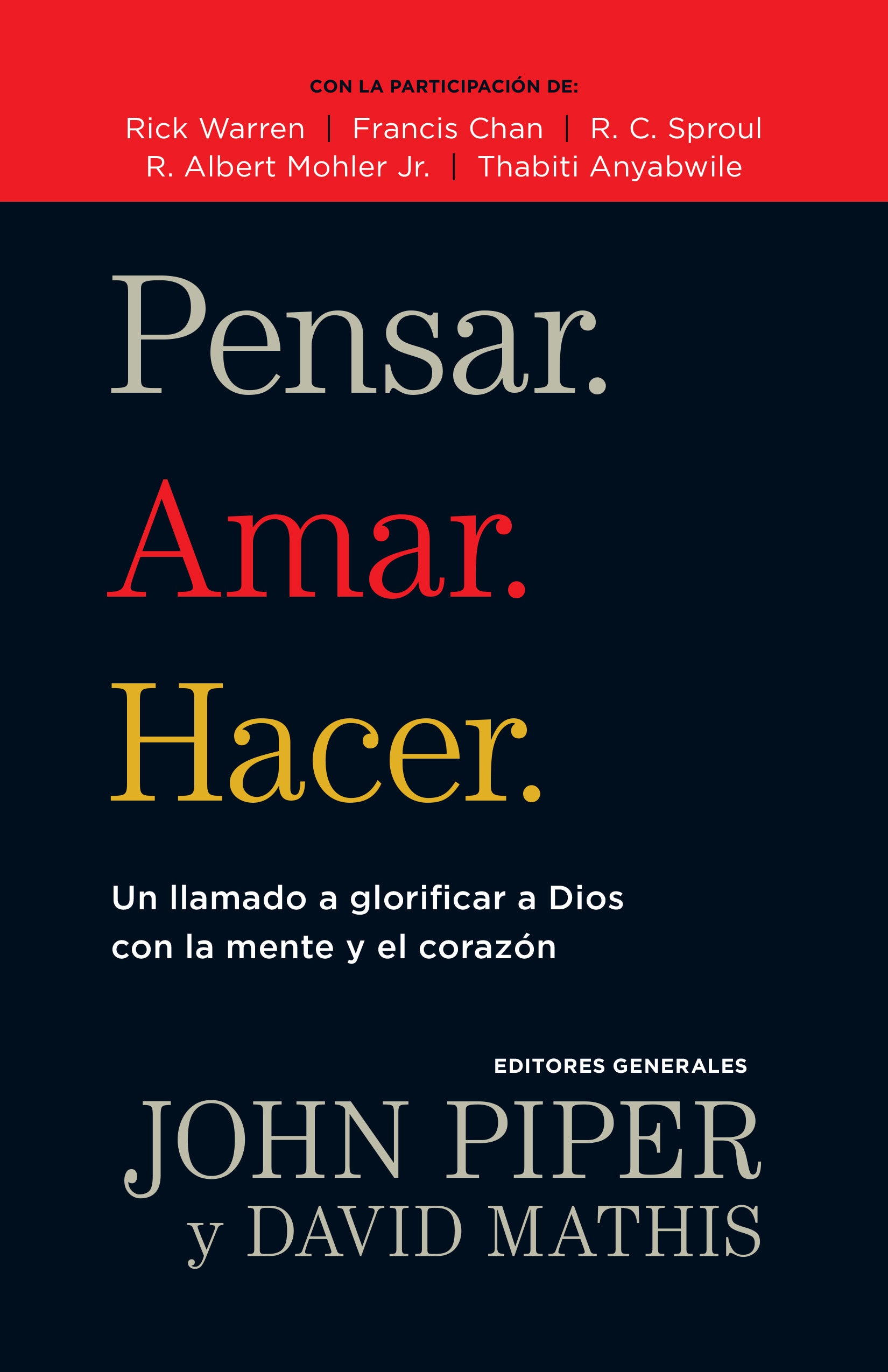 Pensar. Amar. Hacer. (Thinking. Loving. Doing.) (Spanish)