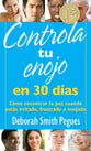Controla Tu Enojo En 30 Dias (Control Your Anger In 30 Days) (Spanish)