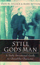 Still God's Man: A Daily Devotional Guide to Christlike Character