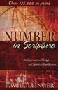 Number in Scripture: Its Supernatural Design And Spiritual Significance