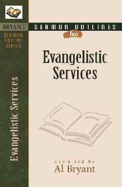 Evangelical Services (Bryant Sermon Outline Series)