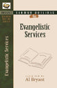 Evangelical Services (Bryant Sermon Outline Series)