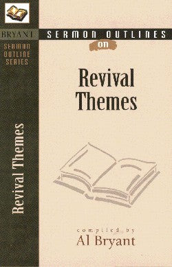 Revival Themes (Bryant Sermon Outline Series)