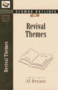 Revival Themes (Bryant Sermon Outline Series)