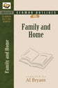 Family and Home (Bryant Sermon Outline Series)