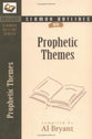 Prophetic Themes (Bryant Sermon Outline Series)