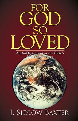 For God So Loved (J Sidlow Baxter Series)