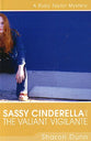 Sassy Cinderella and the Valiant Vigilante (Ruby Taylor Mysteries Series)